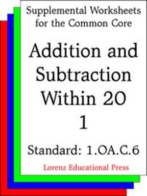 cover image of CCSS 1.OA.C.6 Addition and Subtraction Within 20 1